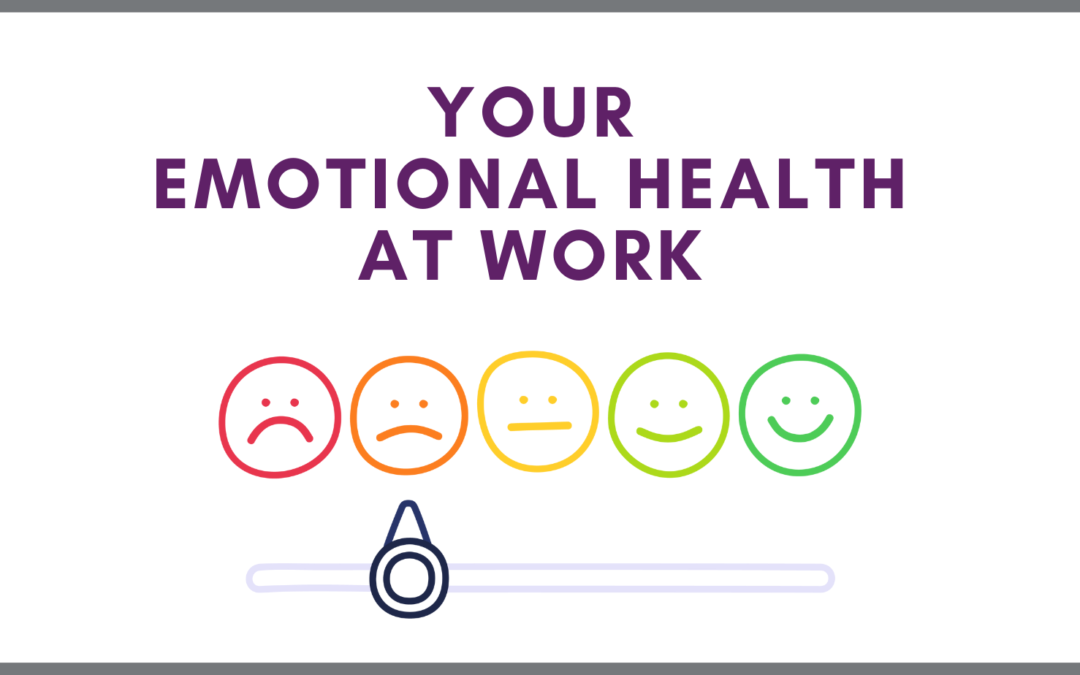 Your emotional health at work